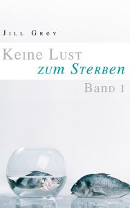 buchumschlag_keine_Lust_zum_Sterben.indd